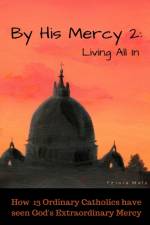 By His Mercy 2: Living All In af Tricia Walz