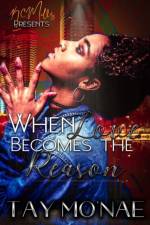 When Love Becomes The Reason af Tay Mo'nae