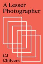 Lesser Photographer af Cj Chilvers