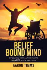 Belief Bound Mind af Aaron Timms