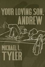 Your Loving Son, Andrew af Michael Tyler