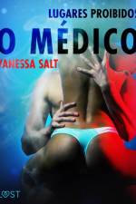 Lugares Proibidos: O médico af Vanessa Salt