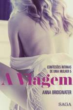 A Viagem - Confissões Íntimas de uma Mulher 5 af Anna Bridgwater