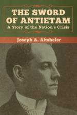 Sword of Antietam af Joseph a Altsheler
