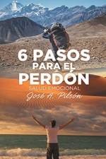 6 Pasos Para El Perdon af Jose Pilson