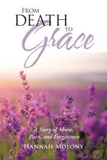 From Death to Grace af Hannah Molony