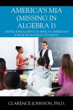 America's MIA (Missing in Algebra I) af Ph D Clarence Johnson