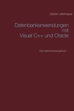 Datenbankanwendungen mit VC++ und Oracle af Günter Leitenbauer