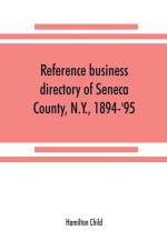 Reference business directory of Seneca County, N.Y., 1894-'95 af Hamilton Child