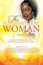 The Supernatural Woman Pt 3 af Apostle Lydia Woodson-Sloley