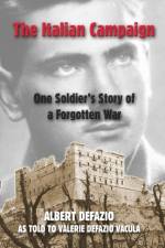 Italian Campaign: One Soldier's Story of a Forgotten War af Albert Defazio