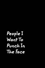 People I Want To Punch In The Face af June Bug Journals
