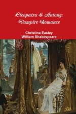 Cleopatra & Antony: Vampire Romance af William Shakespeare