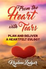 From The Heart With Tears af Kaylene Ledgar
