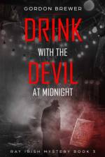Drink with the Devil at Midnight af Gordon Brewer
