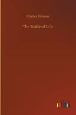 Battle of Life af Charles Dickens