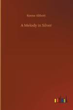 Melody in Silver af Keene Abbott