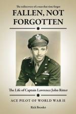 Fallen, Not Forgotten af Rick Bressler
