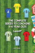 Complete Series to Coaching 4-6 Year Olds af Chris Hughes