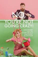 No, You're Not Going Crazy! af Vivian I Potter