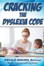 Cracking the Dyslexia Code af Gerald Hughes