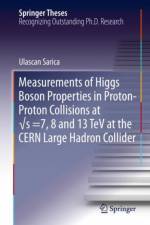 Measurements of Higgs Boson Properties in Proton-Proton Collisions at vs =7, 8 and 13 TeV at the CERN Large Hadron Collider af Ulascan Sarica