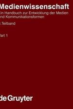 Medienwissenschaft Medienwissenschaft Handbucher zur Sprach- und Kommunikationswissenschaft / Handbooks of Linguistics and Communication Science (HSK) Medienwissenschaft; Ein Handbuch zur Entwicklung der Medien und Kommunikationsformen (HSK 15)