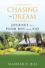 Chasing the Dream af Mahesh P Raj