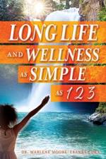 Long Life and Wellness as Simple as 1 2 3 af Moore-Ebanks Cdka