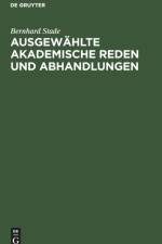 Ausgewahlte akademische Reden und Abhandlungen af Bernhard Stade