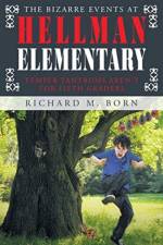 Bizarre Events at Hellman Elementary af Richard M Born