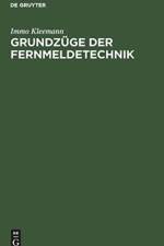 Grundzuge Der Fernmeldetechnik af Immo Kleemann