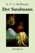 Sandmann af E T A Hoffmann