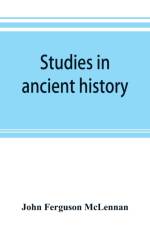 Studies in ancient history af John Ferguson McLennan