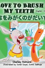 I Love to Brush My Teeth (English Japanese Bilingual Book) af Shelley Admont