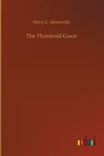 Threshold Grace af Percy C Ainsworth