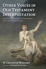 Other Voices in Old Testament Interpretation af W Creighton Marlowe