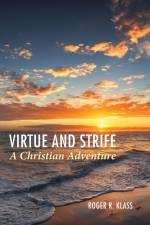 Virtue and Strife af Roger R Klass