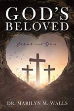 God's Beloved Jesus and You af Dr Marilyn M Walls