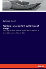 Additional Hymns Set Forth by the House of Bishops af Episcopal Church