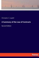 A Summary of the Law of Contracts af Christopher C Langdell
