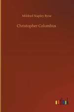 Christopher Columbus af Mildred Stapley Byne