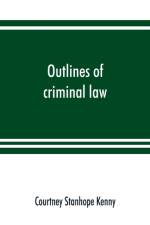 Outlines of criminal law af Courtney Stanhope Kenny