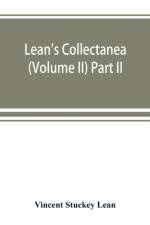 Lean's collectanea (Volume II) Part II af Vincent Stuckey Lean