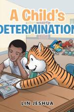 Child's Determination af Lin Jeshua
