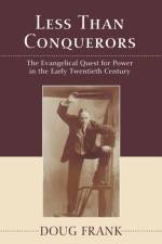 Less Than Conquerors af Douglas Frank