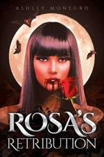 Rosa's Retribution af Ashley Monegro