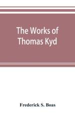 works of Thomas Kyd af Frederick S Boas
