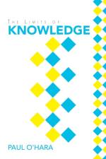 The Limits of Knowledge af Paul O'Hara