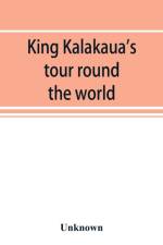 King Kalakaua's tour round the world af UNKNOWN